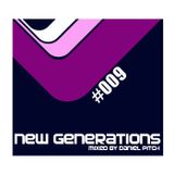 New Generations #009 (Mixed by Daniel Pitch)