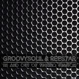 GroovySoul & Reestar - In And Out Of Techno Session