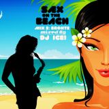 DJ Ice! - Sax On The Beach - Bronte mix