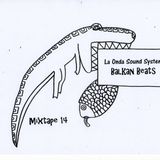 La Onda Sound System - Balkan Beats mixtape 14 by DJ Yoda