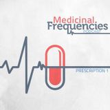 Medicinal Frequencies Episode 18 featuring Mos-ter Guestmix
