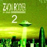 Zaion Rocker in Dub 2