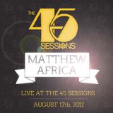 Matthew Africa - Live at the 45 Sessions (BONUS)