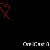 OrsiiCast 8
