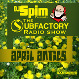 DJ Spim Presents The Subfactory Radio Show - April Antics - Bassdrive.com 28/04/2014