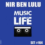Set 164 - Music Is My LIFE!! - Nir Ben Lulu