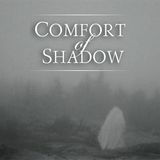 Comfort Of Shadow