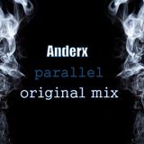 Anderx - parallel (original mix )