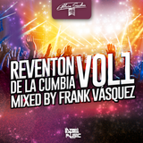 Reventón de la Cumbia Vol. 1 Mixed By Frank Vásquez