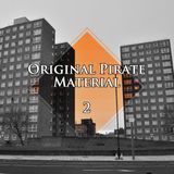 Original Pirate Material Vol. 2