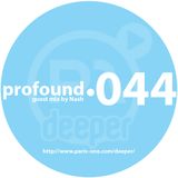 Profound 044 (guest mix by Nash)
