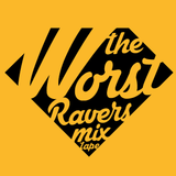 The Worst Guys - Ravers Mixtape