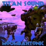 MOOMBAHTONIC