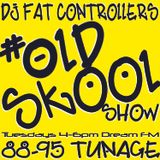 DJ Fat Controller #OldSkool Show on Dream FM 24th June 2014