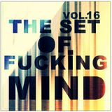 Stephane.B Present You - The Set Of Fucking Mind Vol.16