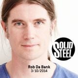 Solid Steel Radio Show 3/10/2014 Part 1 + 2 - Rob Da Bank