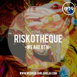 WeAreBlahBlahBlah EP39 (WeAreBTN) Mixed Riskotheque