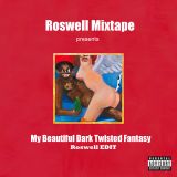 My Beautiful Dark Twisted Fantasy ( Roswell Mixtape EDIT )