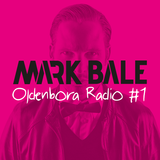 Oldenbora Radio #1 | Mark Bale