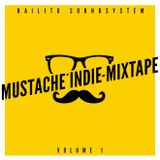 Bailito Mustache Indie Mixtape vol 1