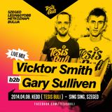 Vicktor Smith b2b Gary Sullivan - Live at TESIS BULI (Sing Sing Szeged) (2014-04-08)