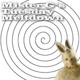 Mister G's Tuesday Meltdown - Show #30 .... a bit minimal