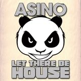 Asino - Let There Be House #25 (27-02-2016)