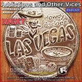 Addictions and Other Vices Podcast 158 - Lucky