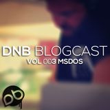 mSdoS - DnB Blogcast Vol 003
