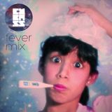 Fever Mix - Feb 2013