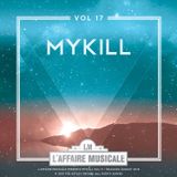 L'Affaire Musicale Mix Series Vol.17 - MYKILL
