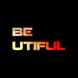 BE UTIFUL 45
