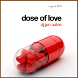 dose of love - house mix - dj jon bates - aug 2015