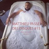 MATTHIEU PASSE DES DISQUES #15 - BAIN MOUSSANT MUSIQUE