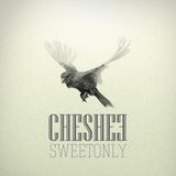 Cheshee - Sweetonly