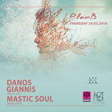Giannis Danos & Mastic Soul live set @ PlanB 24/03/2016