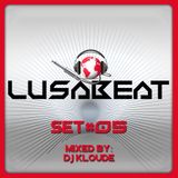 LUSABEAT - MIXED BY DJ KLOUDE - SET#05