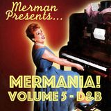 Merman presents MERMANIA volume 5