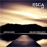 Arthur Lock - Escape podcast 01
