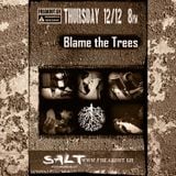 Blame The Trees _ 12.12.2013