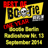 BEST OF ONE YEAR - Bootie Berlin Radioshow 09/2014 by Nerd Kinski