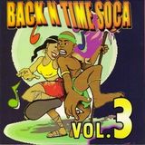 Back in Time Soca Vol 3