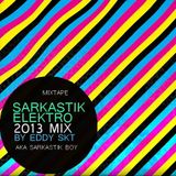 Eddy SKT- Sarkastik Elektro 2013 Mix