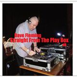 Dave Fleming - Straight From The Play Box