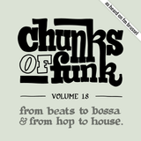 Chunks of Funk vol. 18: Fortunes., Lefto, Mr. Scruff, Mara TK, Bee Gees, Flying Lotus, Bonobo, …