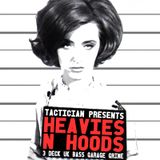 Tactician - Heavies N Hoods // UK Bass, Garage, Grime Mix (2013)