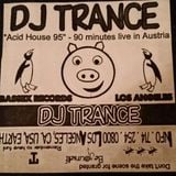 DJ Trance - Acid House '95 (Live in Austria) side.a