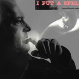 I PUT A SPELL ON YOU - en lefko october 2014