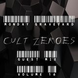 Cult Zer0es (Volume 16) "The Monday Graveyard" Guest mix