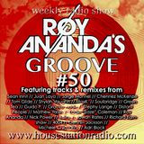 ROY ANANDA'S GROOVE #50
